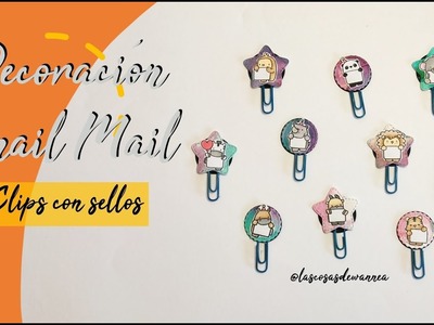TUTORIAL Decorando clips con sellos para mandar en SNAIL MAILS