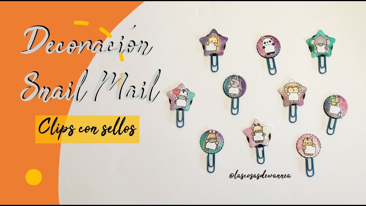 TUTORIAL Decorando clips con sellos para mandar en SNAIL MAILS