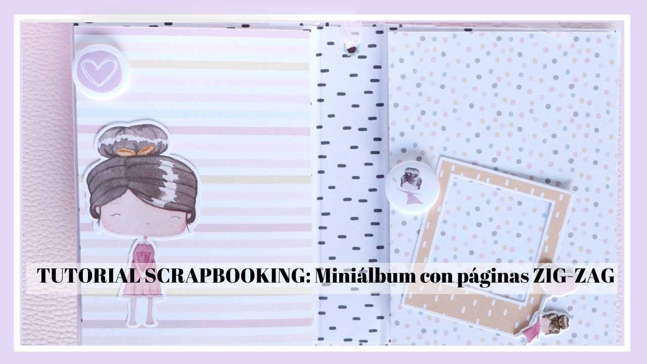 ✂️TUTORIAL SCRAPBOOKING: Miniálbum con páginas ZIG-ZAG. Colección ARI de Alúa Cid