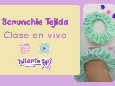 Scrunchie Tejida (Clase en vivo)