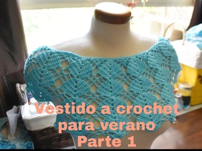 Cómo hacer un vestido de Crochet para Verano. Crochet summer dress Parte 1
