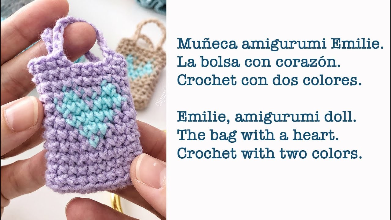 Muñeca amigurumi Emilie. Parte 8. La bolsa con corazón a crochet.
