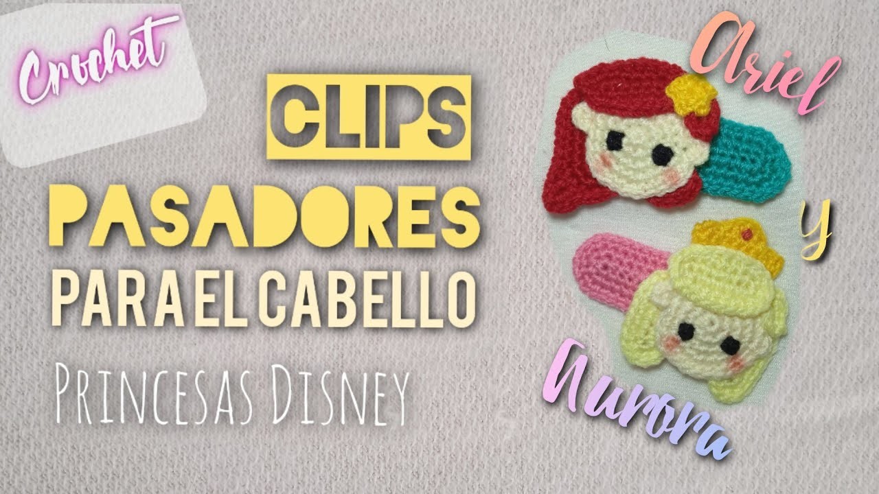 Clis - Pasadores para el cabello tejidos a crochet de las princesas Disney - Ariel y Aurora