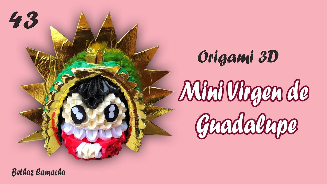Cómo Hacer una Mini  Virgen de Guadalupe en Origami 3D. Tutorial Fácil. Bethoz Camacho