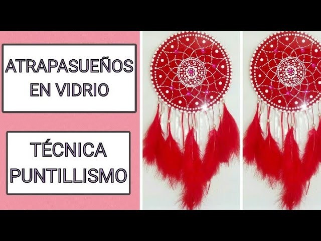 DIY MANUALIDADES-COMO HACER ATRAPASUEÑOS EN VIDRIO-TECNICA PUNTILLISMO