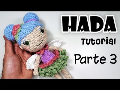 Cómo tejer HADA amigurumi Parte 3 Tutorial crochet.ganchillo - Curso manualidades en español