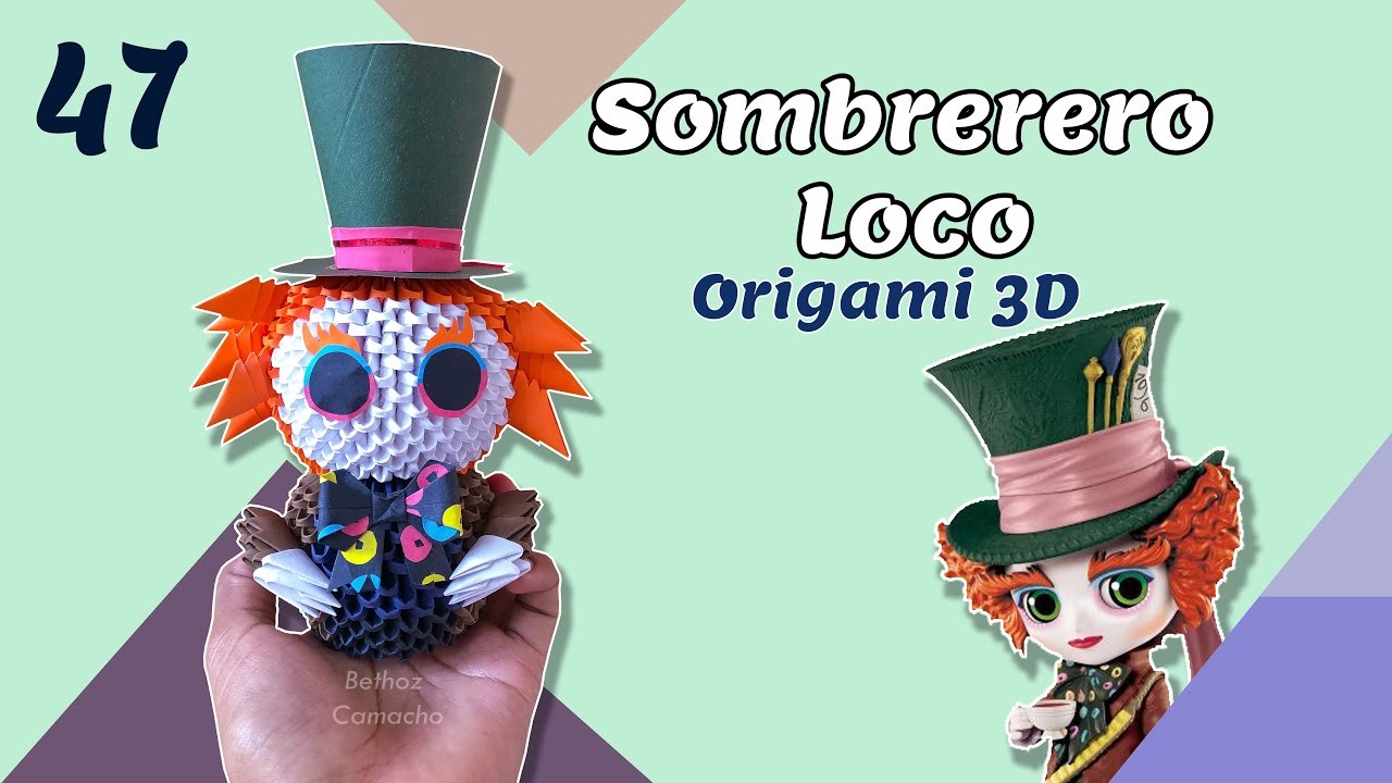 Sombrerero Loco de Alicia en el País de las Maravillas. lIVE ACTION.Origami 3D-Bethoz Camacho