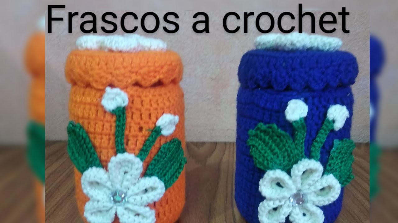 Frascos a crochet. frascos a crochet paso a paso. cómo decorar frascos a crochet