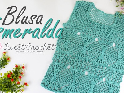Como tejer una blusa a crochet paso a paso (BLUSA ESMERALDA)