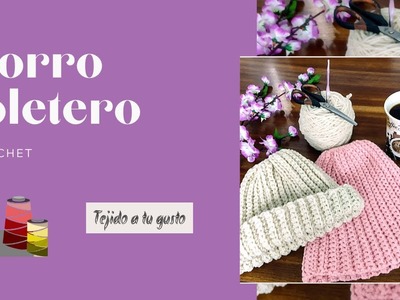 Gorro coletero a crochet | Tejido a tu gusto