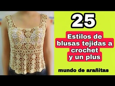 25 estilos de BLUSAS TEJIDAS a crochet para mujer 2021