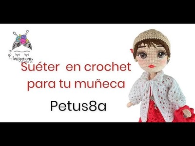 Como tejer suéter para tu muñeca amigurumis by Petus