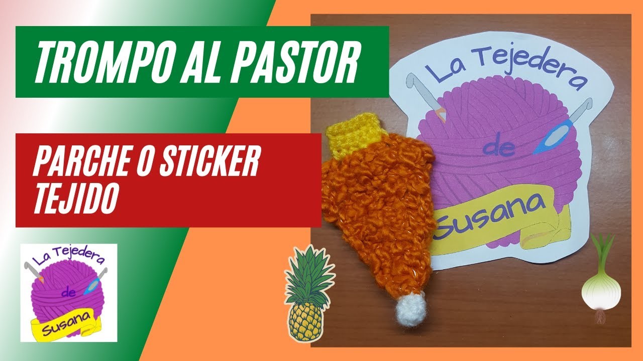 Trompo al pastor parche o sticker facil de tejer #tacosalpastor #latejederadesusana #amigurumi