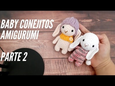 Baby Conejitos Amigurumi a crochet - Parte 2