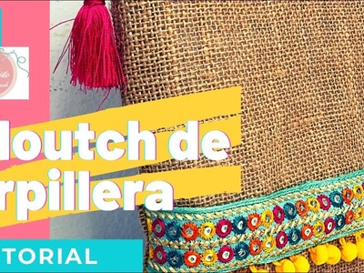 COSTURA FÁCIL: Tutorial de CLOUTCH Arpillera DIY. Bonito bolsa de mano.????