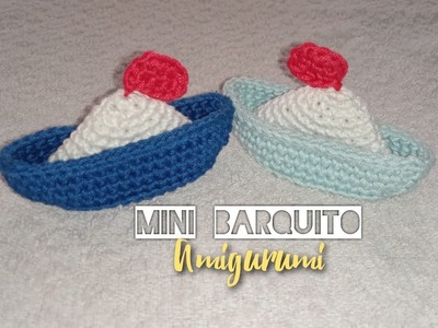 BARCO tejido a crochet | Mini Amigurumi