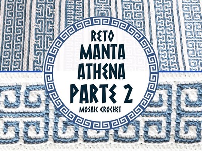 ????️ RETO MANTA ATHENA | PARTE 2 ????️ Mosaic Crochet - Ganchillo | Lanas y Ovillos
