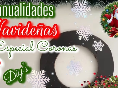 6 Ideas NAVIDEÑAS 2021-2022. Especial Coronas. Christmas wreaths. Guirlandas de natal