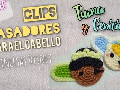 Clips - Pasadores para el cabello tejidos a crochet de las princesas Disney Cenicienta y Tiana