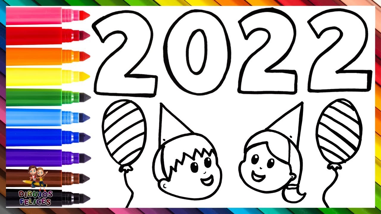 Dibuja y Colorea 2022 ???????????????????????? ¡Feliz Año Nuevo! ???????? Dibujos Para Niños