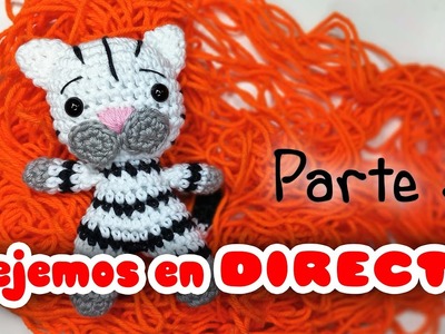 TIGRE  Parte 3 amigurumi crochet.ganchillo - Tejido en directo