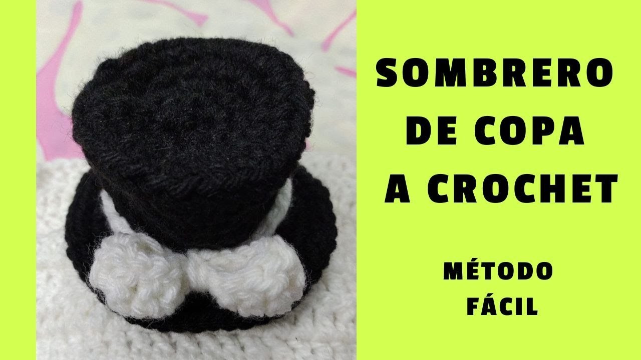 Sombrero de copa en todas las tallas tejido a crochet  | Ganchillo