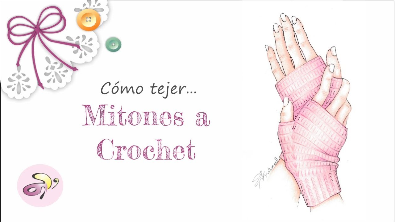 Cómo tejer unos Mitones a Ganchillo.Crochet