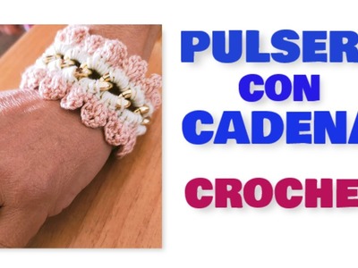 PULSERA con CADENA metálica TEJIDA en CROCHET