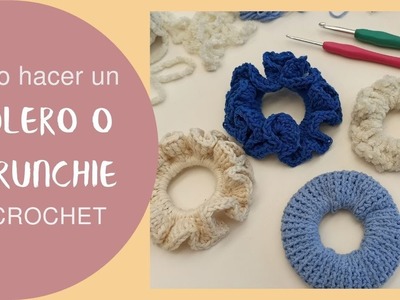 Cómo realizar colero, coletero o scrunchie a crochet. 3 modelos
