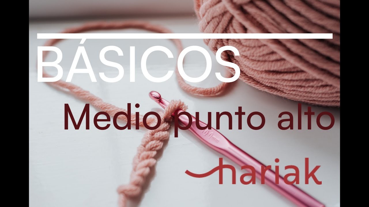 BÁSICOS de ganchillo: medio punto alto