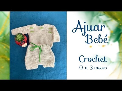 CROCHET - Ajuar para bebé de 0 a 3 meses