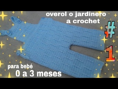 Overol o jardinero tejido a crochet para bebé de 0 a 3 meses parte 1 paso a paso, fácil y rápido????????????