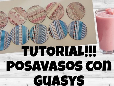 TUTORIAL!!! Posavasos realizados con guasys. Te animas? SUPER SENCILLO Y RESULTONES