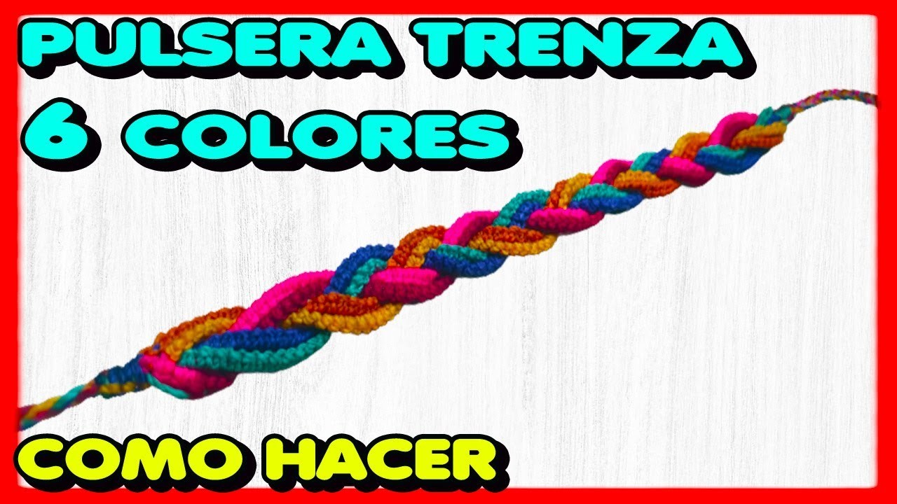 Tutorial pulsera trenzada 6 colores, tejidos en hilo macramé | como hacer manualidades |