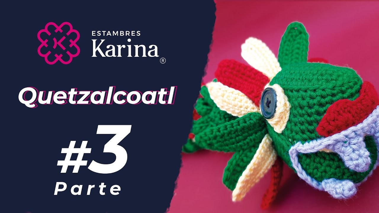 Amigurumi Tejido a Crochet: Quetzalcóatl Parte 3 | Estambres Karina