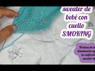 Sweater de bebé con CUELLO SMOKING, tejido a dos agujas. Parte  1. tejedora.#jersey.