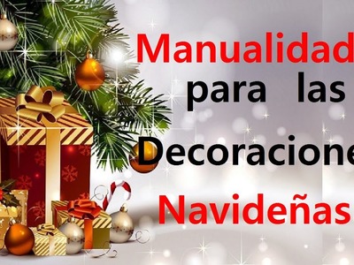 Manualidad Navideña.  Christmas Crafts. DECORACIÓN NAVIDEÑA  #navidad2022 #manualidades #diy