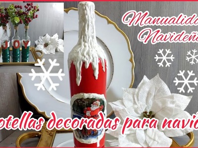 Manualidades Navideñas.Botellas decoradas para navidad.