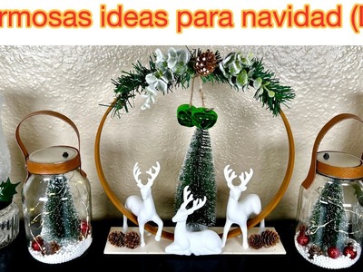 Ideas para Navidad (DIY)hermosas , fáciles y económicas
