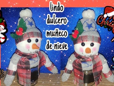 ???? COMO HACER UN DULCERO MUÑECO DE NIEVE ☃️ MANUALIDADES NAVIDEÑAS PARA VENDER O REGALAR ❤️