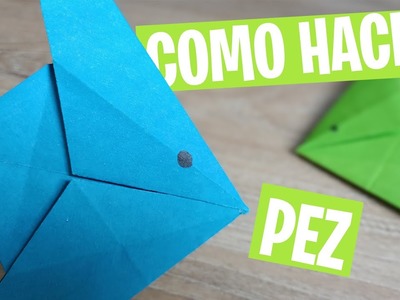 COMO HACER PEZ DE PAPEL - Origami - DIY - Manualidades con Quiire