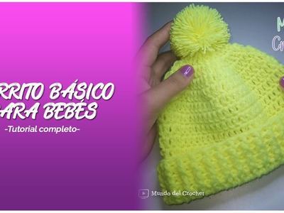 Gorrito básico para bebés (BIEN EXPLICADO) || Mundo del Crochet ????