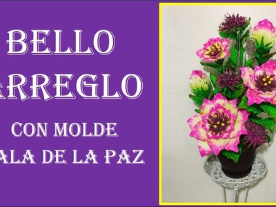 Lindo arreglo con moldes CALA DE LA PAZ #flores #arreglosflorales  #foamy #manualidades #creative