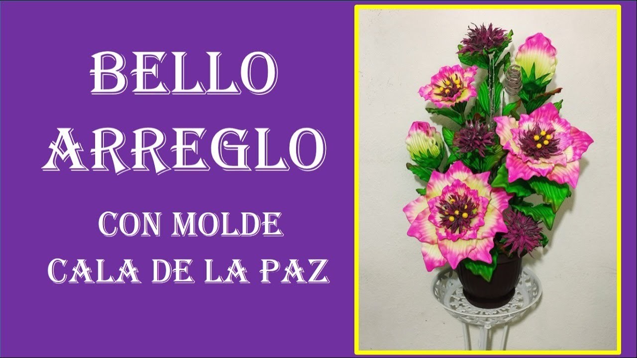 Lindo arreglo con moldes CALA DE LA PAZ #flores #arreglosflorales  #foamy #manualidades #creative