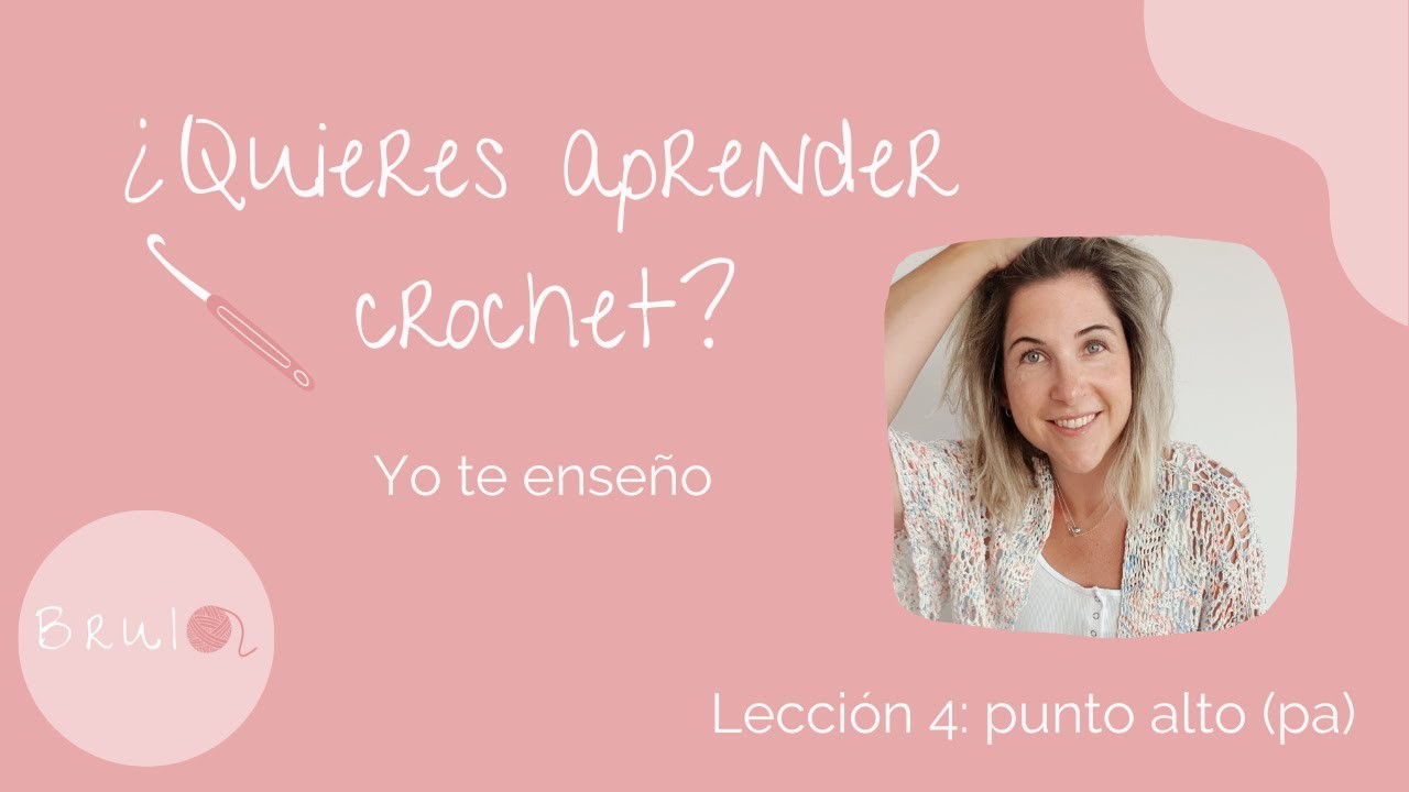 Curso de crochet. Lección 4: Punto Alto (pa)