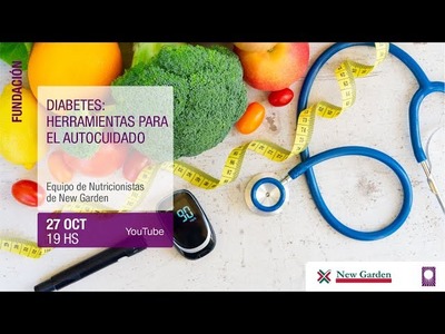 Diabetes: Herramientas para el Autocuidado - Equipo de nutricionistas de New Garden.