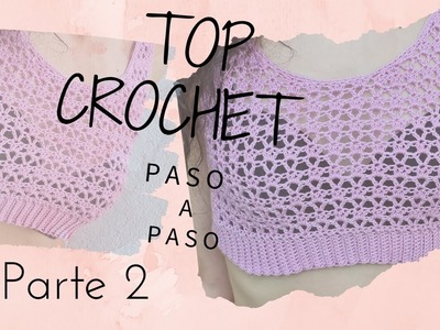 Top lila crochet muy fácil. Segunda parte. Top crochet #1