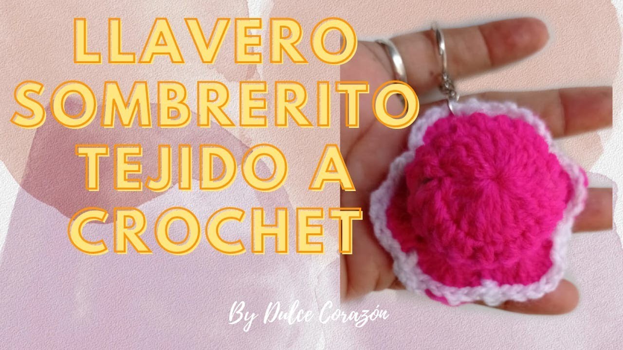 LLAVERO  SOMBRERITO TEJIDO A CROCHET