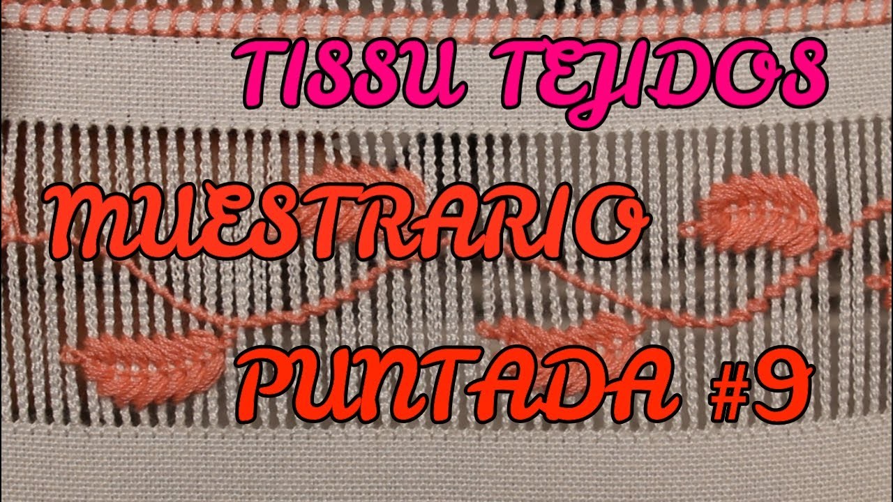 VAINICAS Y DESHILADOS.MUESTRARIO PUNTADA#9.FACIL PARA PRINCIPIANTES@TissuTejidos