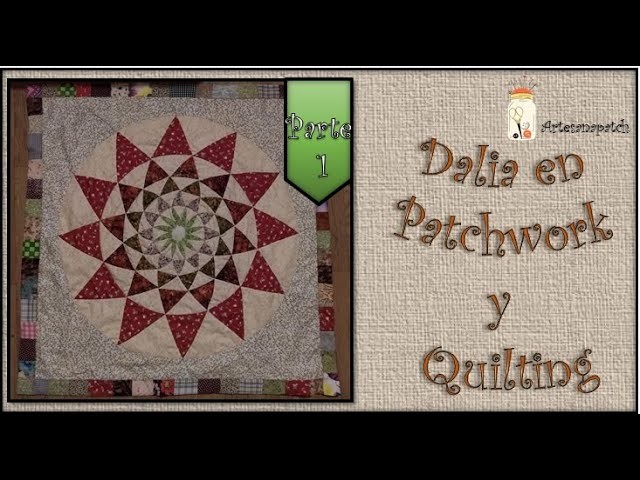 Cómo hacer una Dalia en Patchwork y Quilting  Parte 1